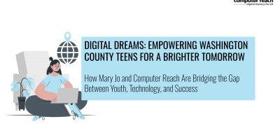 Digital Dreams: Empowering Washington County Teens For A Brighter Tomorrow